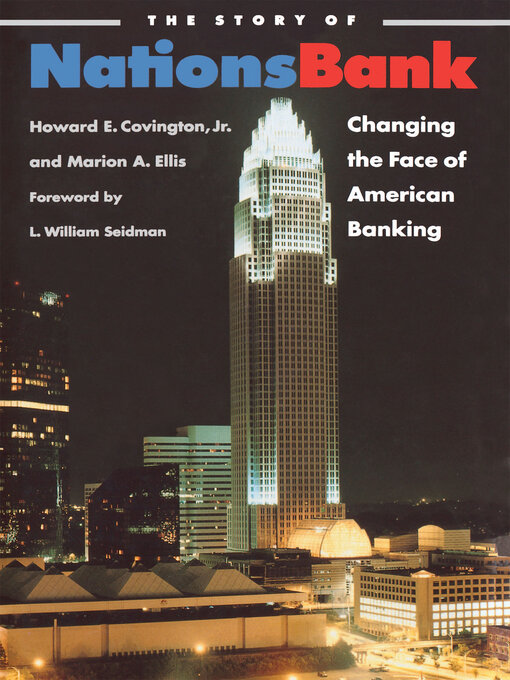 Title details for The Story of Nationsbank by Howard E. Covington Jr. - Available
